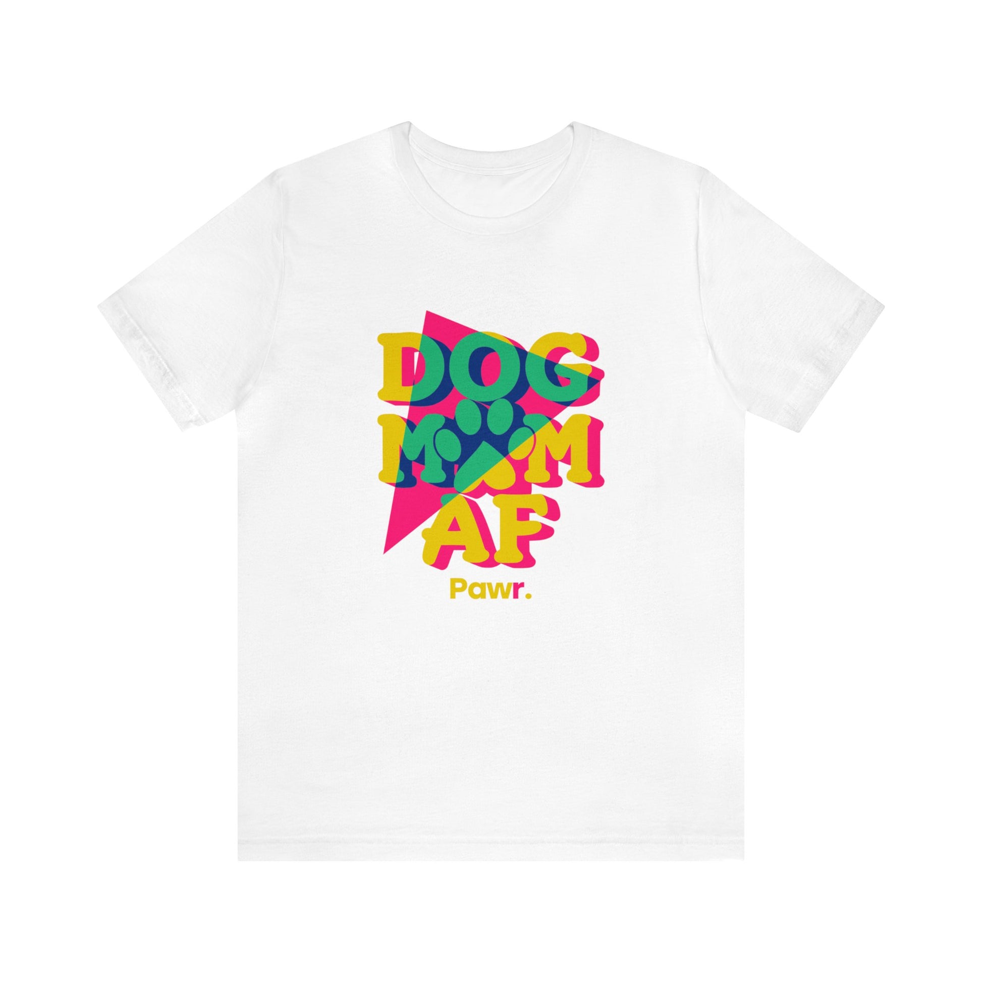 Dog Mom AF Tee