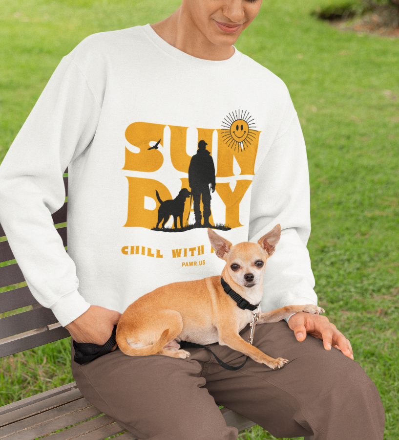 Sunday Chill With My Dog Sweatshirt