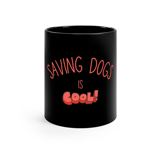 PawPaw® Saving Dogs Is Cool Black Mug - PawPawTales Mug