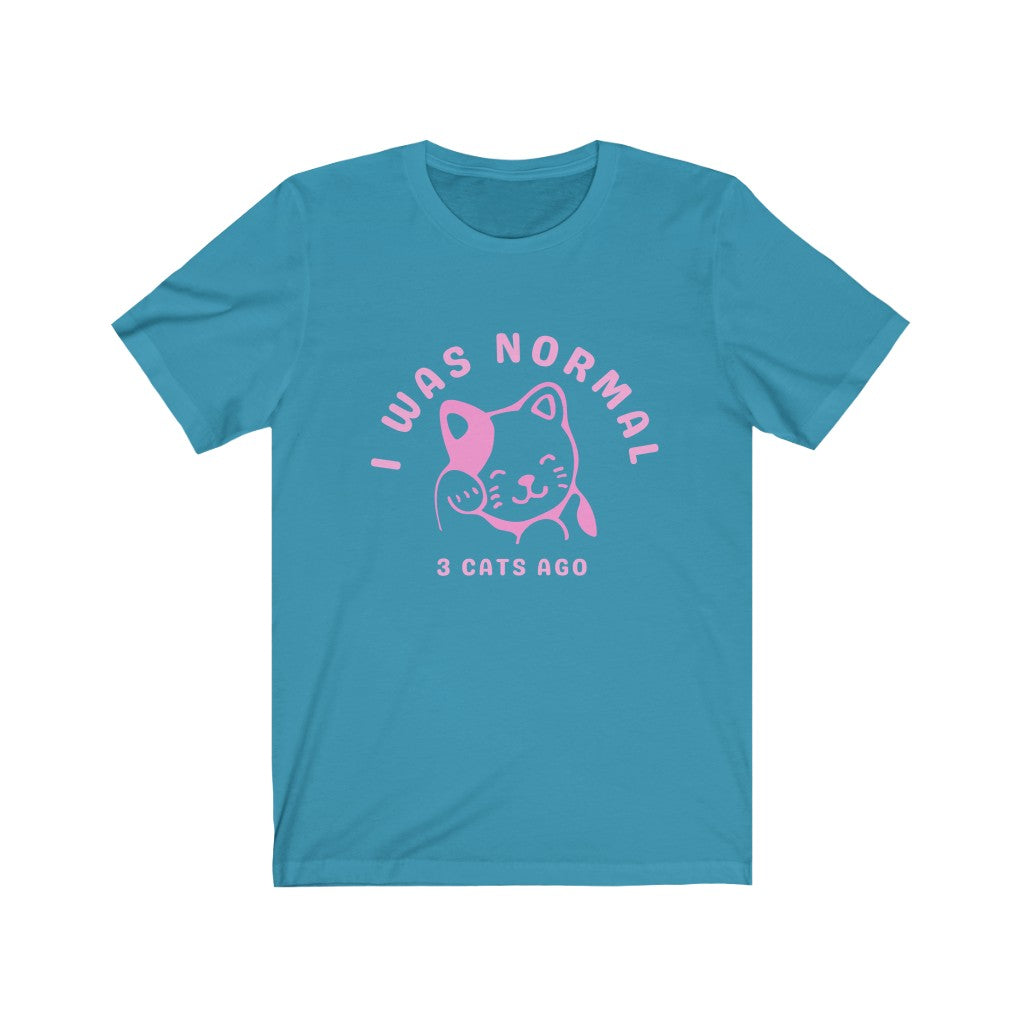 I Was Normal 3 Cats Ago Tee